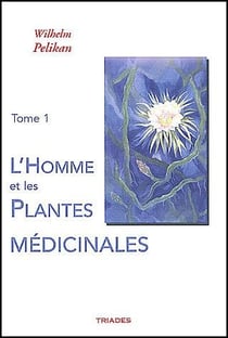 L'homme et les plantes médicinale Tome 1