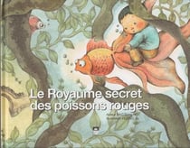 Le royaume secret des poissons rouges