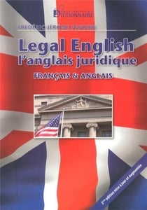 Legal english/ l'anglais juridique 2e edition 2013