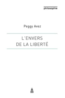 L'envers de la liberté - une approche historique et dialectique