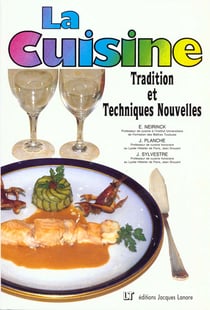 La cuisine tradition et technique nouvelles