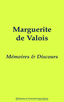 Marguerite de Valois, mémoires et discours