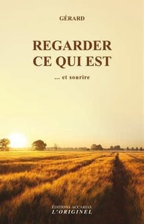 Regarder ce qui est - ... et sourire