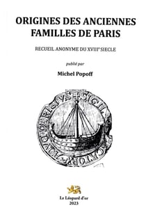 Origines des Anciennes Famille de Paris : Recueil anonyme du XVIIIe siècle