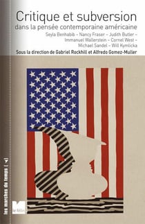 Critique et subversion dans la pensée contemporaine américaine