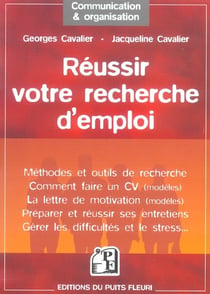Reussir votre recherche d'emploi - methodes et outils de recherche - comment faire un cv (modeles) -