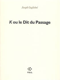 K ou le Dit du passage