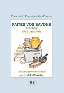 Faites vos savons maison bio et naturels Tome 89