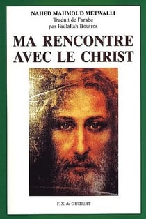 Ma rencontre avec le christ