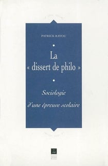 La "dissert  de philo" - sociologie d'une épreuve scoclaire