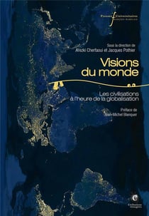 Visions du monde : les civilisations à l'heure de la globalisation