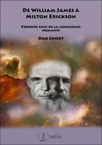 De William James à Milton Erickson : prendre soin de la conscience humaine