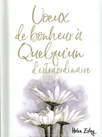 Voeux de bonheur à quelqu'un d'extraordinaire