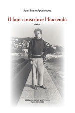 Il faut construire l'hacienda