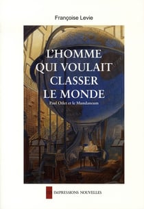 L'homme qui voulait classer le monde