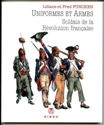Uniformes et armes soldats de la Revolution Française