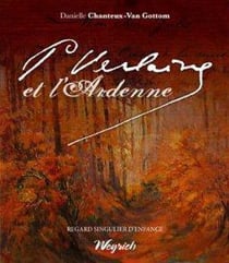 Verlaine et l'ardenne, regard singulier d'enfance