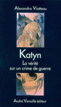 Katyn La Verite Sur Un Crime De Guerre