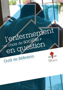 L'enfermement: un choix de société en question