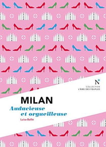 Milan - audacieuse et orgueilleuse