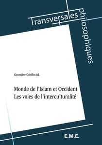 Monde de l'islam et occident - les voies de l'interculturalité