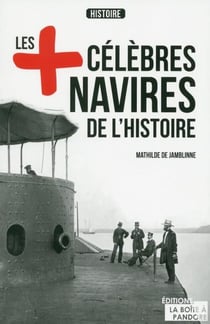 Les navires les plus célèbres de l'histoire