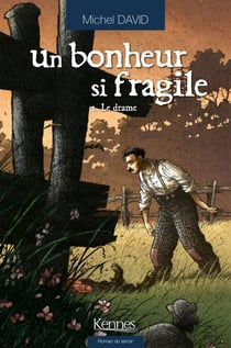 Un bonheur si fragile Tome 2 : le drame
