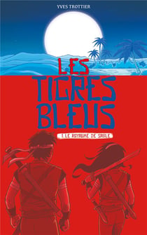 Les tigres bleus t.1 - le royaume de sable