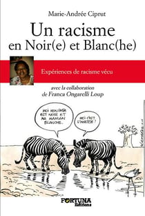 Un racisme en noir(e) et blanc(he) - expériences de racisme vécu