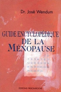 Guide encyclopédique de la ménopause