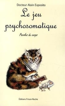 Le jeu psychosomatique. paroles du corps