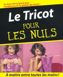 Tricot pour les nuls (le)