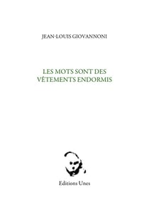 Les mots sont des vêtements endormis