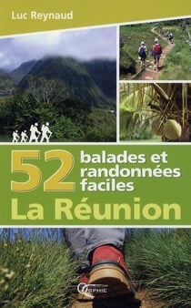 52 balades et randonnées faciles - la réunion