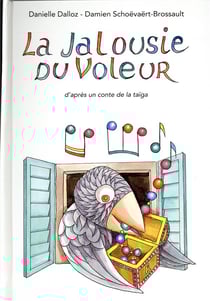 La jalousie du voleur - d'après un conte de la taïga