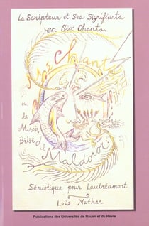 Le scripteur et ses signifiants en six <i>chants</i>, ou le miroir br ise de maldoror. semiotique po