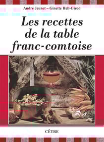 Les recettes de la table franc-comtoise