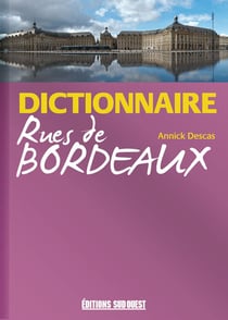 Dictionnaire des rues de Bordeaux
