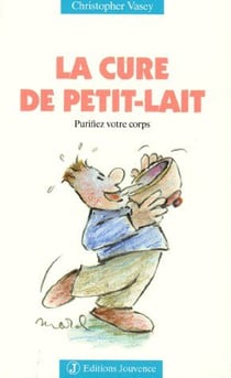 N°32 La cure de petit lait : Purifiez votre corps