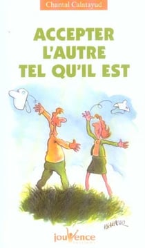 N°101 Accepter l'autre tel qu'il est