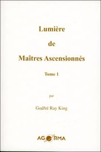 Lumière de maîtres ascensionnés t.1