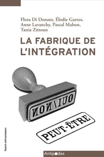La fabrique de l'intégration