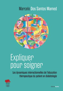 Expliquer pour soigner : Les dynamiques interactionnelles de l'éducation thérapeutique du patient en diabétologie