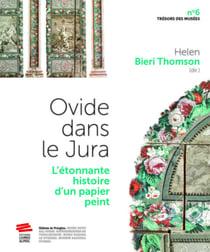 Ovide dans le Jura : l'étonnante histoire d'un papier peint