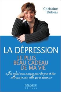La dépression - le plus beau cadeau de ma vie