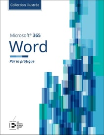 Word Microsoft® 365 : Par la pratique