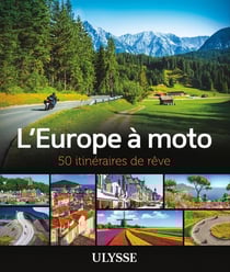 50 itinéraires de rêve : l'Europe à moto (édition 2019)