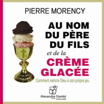 Au nom du père et du fils et de la crème glacée