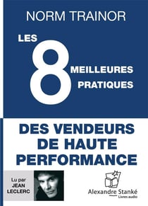 Les 8 meilleures pratiques des vendeurs de haute performance