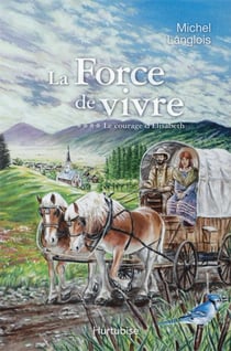 La force de vivre t.4 - le courage d'Elisabeth